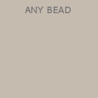 ANY BEAD